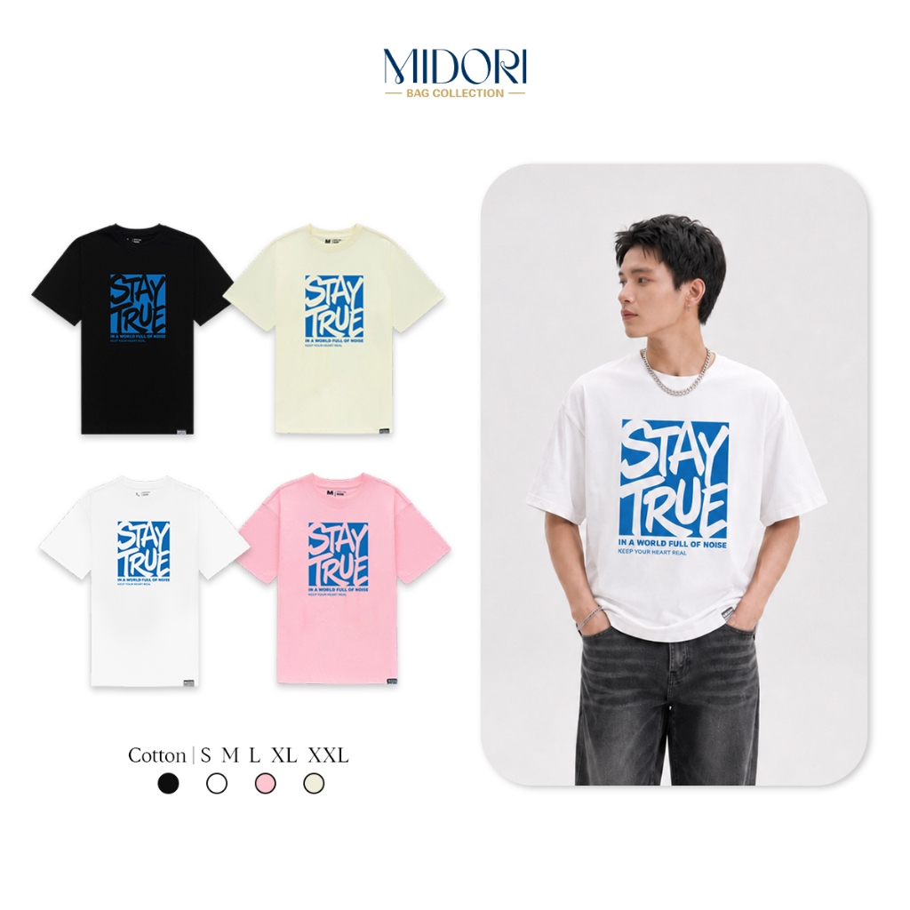 Áo Thun Form Rộng STAY TRUE Thời Trang Nam Nữ Unisex Cotton Local Brand | MIDORI BAG COLLECTION