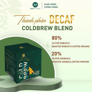 Cà Phê Ủ Lạnh HANCOFFEE 80% Robusta + 20% Arabica Dòng Cold Brew Blend Decaf Vị Đắng Nhẹ, Dễ Uống