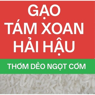 Gạo  TÁM XOAN HẢI HẬU 10kg - Dẻo thơm nhẹ ngọt hậu trắng cơm Gạo đặc sản Nam Định