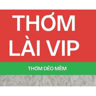 gạo THƠM LÀI VIP(bao 10kg)dẻo vừa trắng cơm
