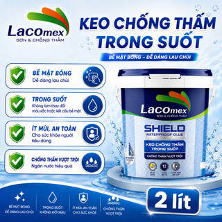 Keo chống thấm LACOMEX chống thấm mọi bề mặt sân nhà, sân thượng, vết nứt, keo chống thấm trong suốt thẩm mỹ KEO1