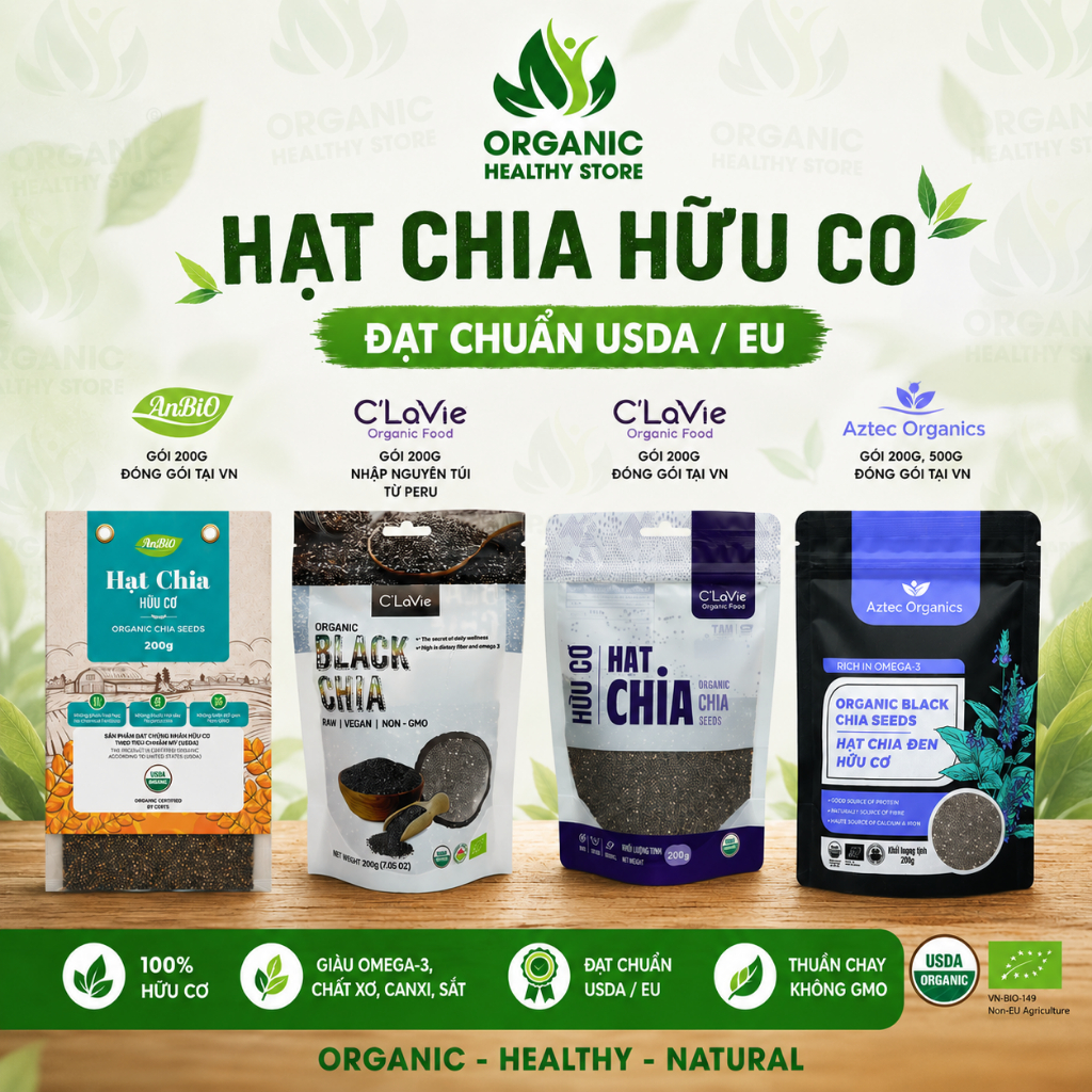 Hạt chia hữu cơ C'lavie/ Aztec Organic/ Anbio/ Dragon Superfoods