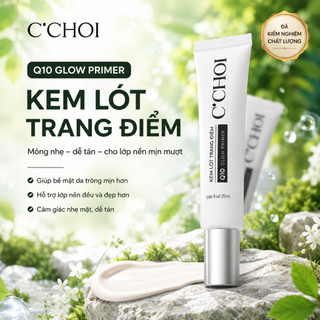 Kem lót trang điểm C'CHOI giúp che lỗ chân lông, mịn da, dưỡng ẩm, cải thiện độ đàn hồi da 25g