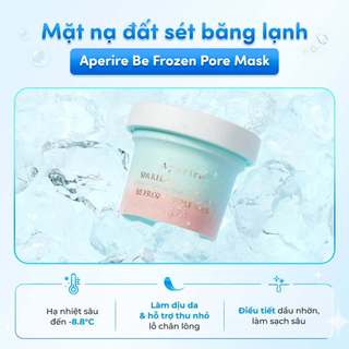 Mặt Nạ Đất Sét Aperire Băng Lạnh Thu Nhỏ Lỗ Chân Lông Spa Relief Be Frozen Pore Mask (120g)