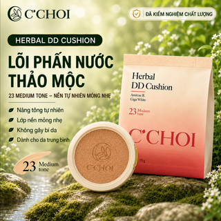 Lõi phấn nước C'CHOI HERBAL DD CUSHION che khuyết điểm, dưỡng trắng Tone 23
