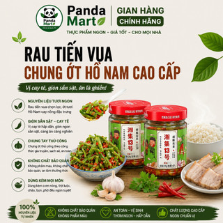Rau Tiến Vua Chưng Ớt Hồ Nam 238g số 13 - Giòn Sần Sật, Vị Cay Thơm, Đồ Ăn Kèm Cơm, Hàng Loại 1 Chuẩn Nội Địa
