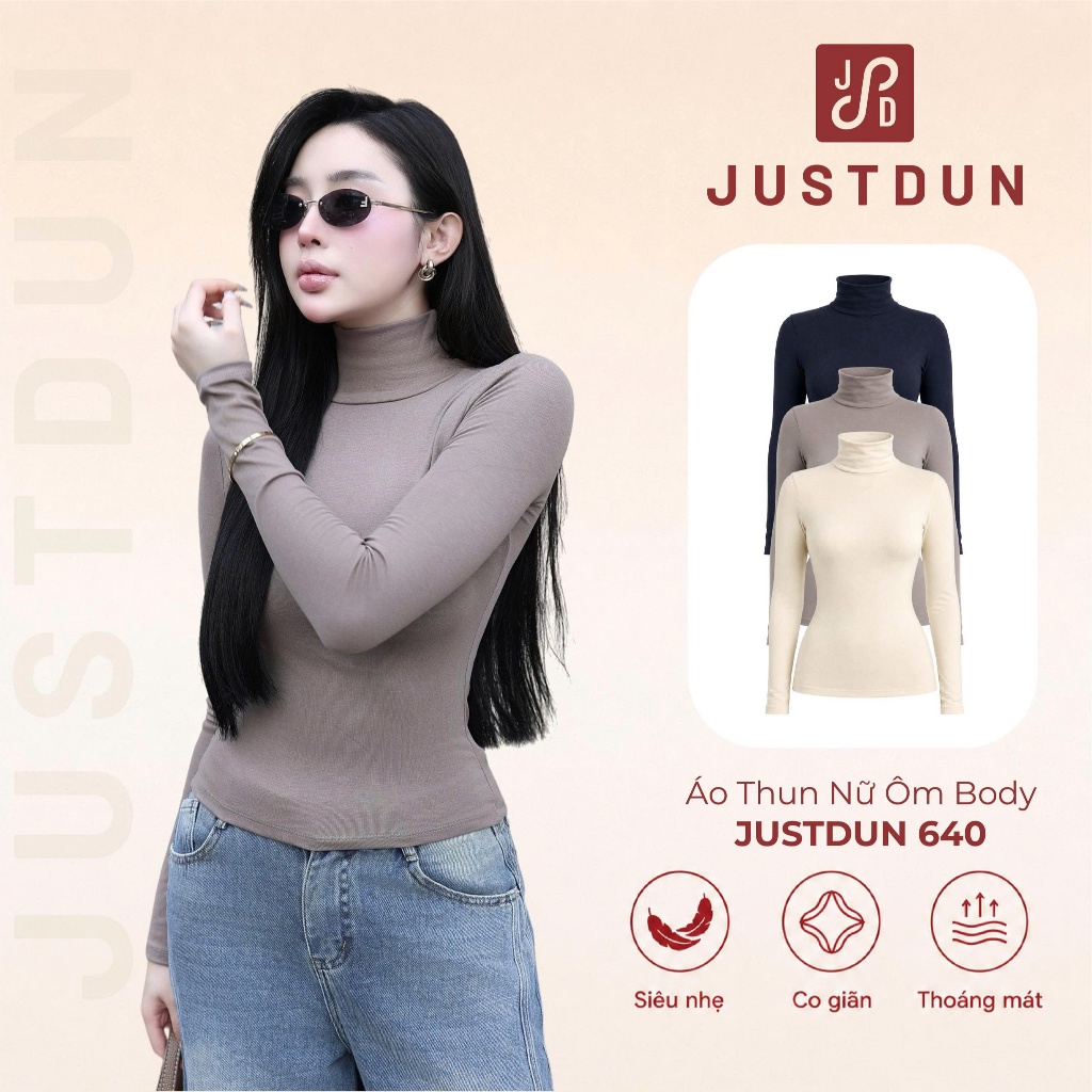 [BẢN MỚI LÓT LÔNG ] Áo Thun Nữ Ôm Body JUSTDUN 640 -Cotton Lông Mịn Cao Cấp, Cổ Cao