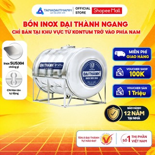 [GIAO MIỀN NAM] Bồn nước inox Đại Thành Ngang (500N, 1000N, 1500N, 2000N), SUS 304 - Chính hãng, Bảo hành 12 năm