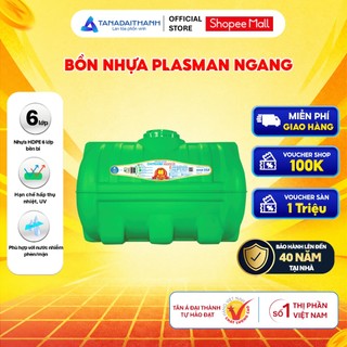 [GIAO TOÀN QUỐC] Bồn nước nhựa Tân Á Đại Thành Plasman Ngang 500N 1000N - Chính hãng, Bảo hành 20-40 năm