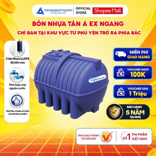 [GIAO MIỀN BẮC] Bồn nước nhựa Tân Á Ex Ngang 500N 1000N 1500N 2000N - Chính hãng, Bảo hành 5 năm, Chỉ bán miền Bắc