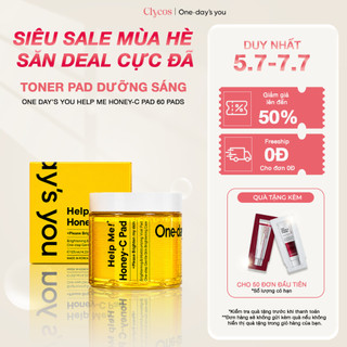 One-day's you - Toner Pad Dưỡng Sáng -  Help Me Honey-C Pad 60 Miếng | Clycos Phân Phối
