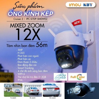 Camera Wifi Ngoài Trời Zoom 12X Chống Nước - IMOU Cruiser Z  S7DP-5M0WEZ 3K Siêu nét nhìn xa - BH Chính Hãng 2 Năm