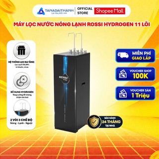 [GIAO LẮP TQ] Máy lọc nước RO nóng lạnh Rossi Hydrogen TA-111S1 - 11 lõi