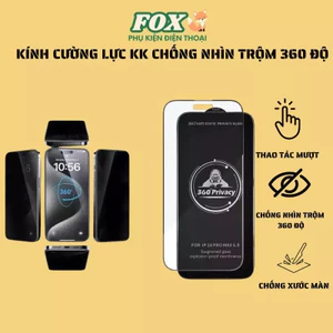 Kính Cường Lực KK Chống Nhìn Trộm 360 Độ Hạn Chế Vân Tay Cho IPhone 17 Pro Max/16/15/14/13/12/11