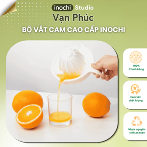 Bộ vắt cam cao cấp inochi, vắt cam bằng tay, nhựa nguyên sinh an toàn sức khỏe dễ dàng vệ sinh inochi store hcm
