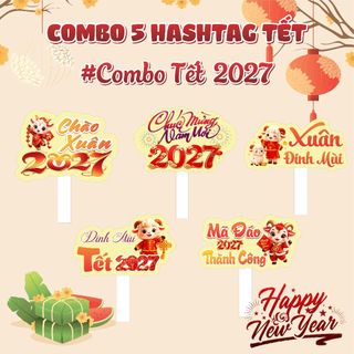 COMBO 5 Hashtag TẾT 2027, Tết Đinh Mùi, Chào Xuân.