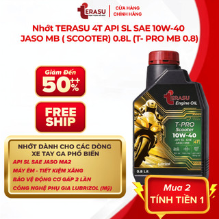Dầu Nhớt Xe Ga T-PRO MB 0.8L TERASU SL 10W40 Thay Định Kỳ Làm Mát Máy, Xe Bốc, Tiết Kiệm Nhiên Liệu