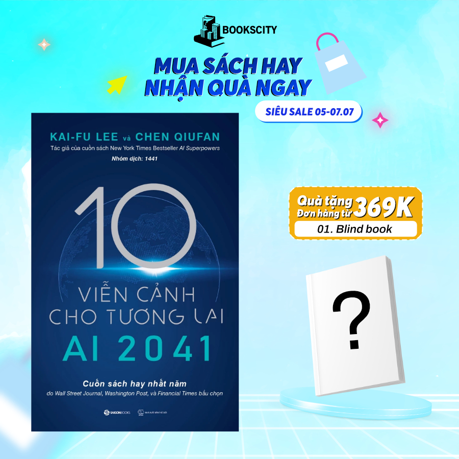 Sách - AI 2041 - 10 Viễn Cảnh Trong Tương Lai - Chen Qiufan, Kai-Fu Lee