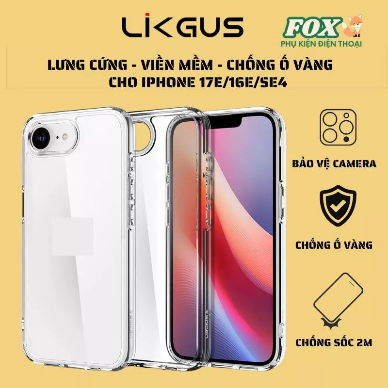 Ốp Likgus lưng trong chống ố vàng bảo vệ camera cho IPhone 17E/16E/SE4