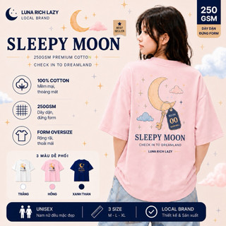 Áo Thun Oversize Nam Nữ Form Rộng Unisex Cotton 100% 250GSM Tay Lỡ Local Brand Luna Rich Lazy - Sleepy Moon