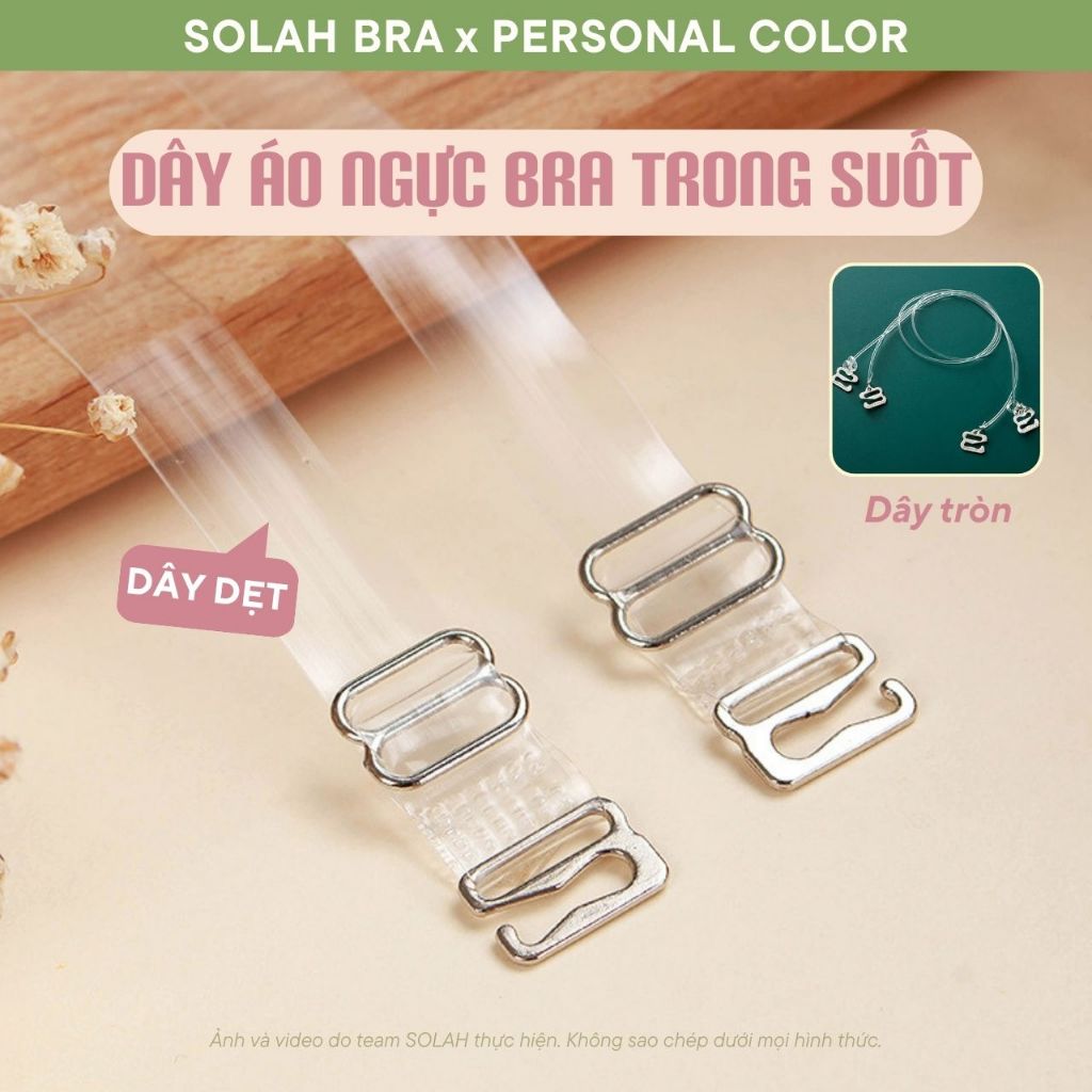 Dây Áo Ngực Bra Dán SOLAH Trong Suốt Tròn Dẹt Không Lộ Dây Quai Mặc Áo Váy Hở Lưng Áo Lót PK05