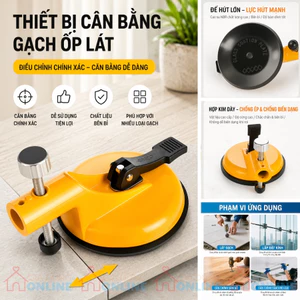 Giác hút cân bằng bề mặt gạch ốp lát, sàn vách nhựa gỗ, kính, trần nhôm...