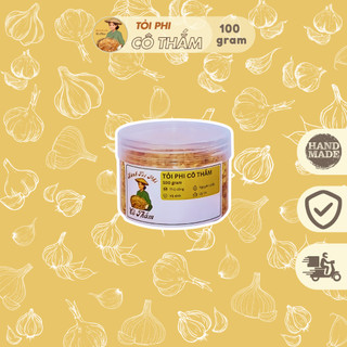 Tỏi Phi CÔ THẮM Nguyên Chất Nhà Làm 100%, Thơm Ngon, Giòn Rụm ( Hũ 100g)