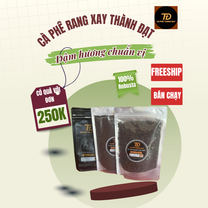 Túi 500g caphe rang xay Thành Đạt thuần tự nhiên 100% từ hạt cà phê Robusta