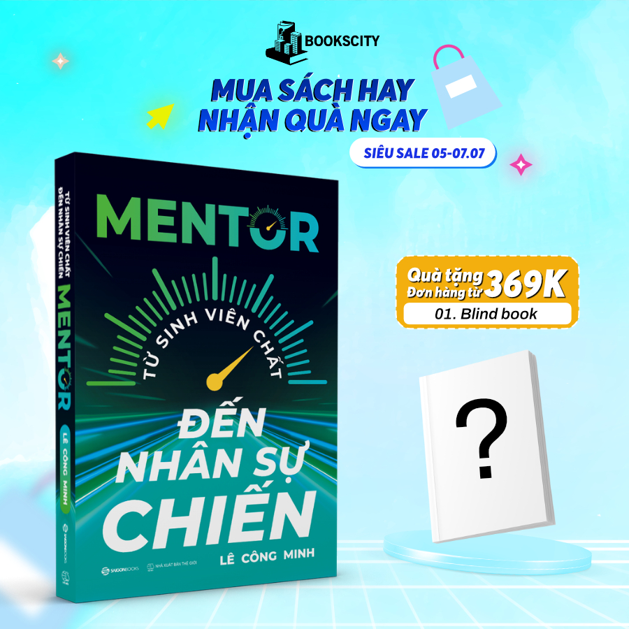 Sách - MENTOR - Từ Sinh Viên Chất Đến Nhân Sự Chiến - Lê Công Minh