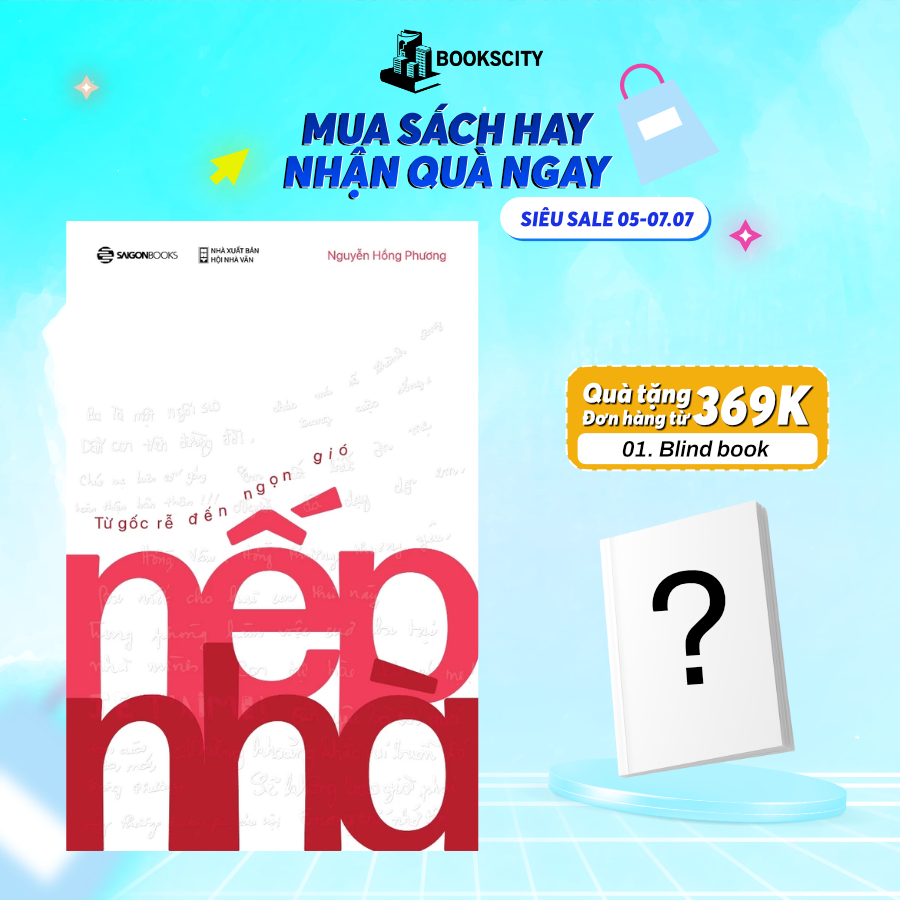 Sách - Nếp Nhà - Từ Gốc Rễ Đến Ngọn Gió - Nguyễn Hồng Phương