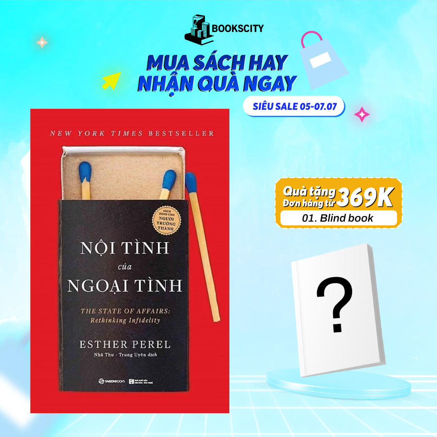 SÁCH: Nội tình của ngoại tình (The State of Affairs: Rethinking Infidelity) - Tác giả: Esther Perel
