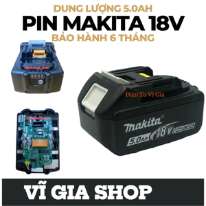 Pin Makita 18V 5Ah Nhận Sạc Zin Chính Hãng - Pin Đóng Cao Cấp Bảo Hành 6 Tháng - Vĩ Gia Shop