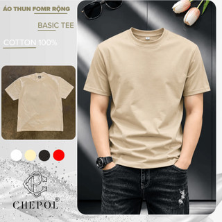 Áo Thun Trơn Nam Cao Cấp CHEPOL Unisex 100% Cotton Thoáng Mát, Thấm Hút, Áo Phông Cổ Tròn Form Oversize BASIC Có BIGSIZE