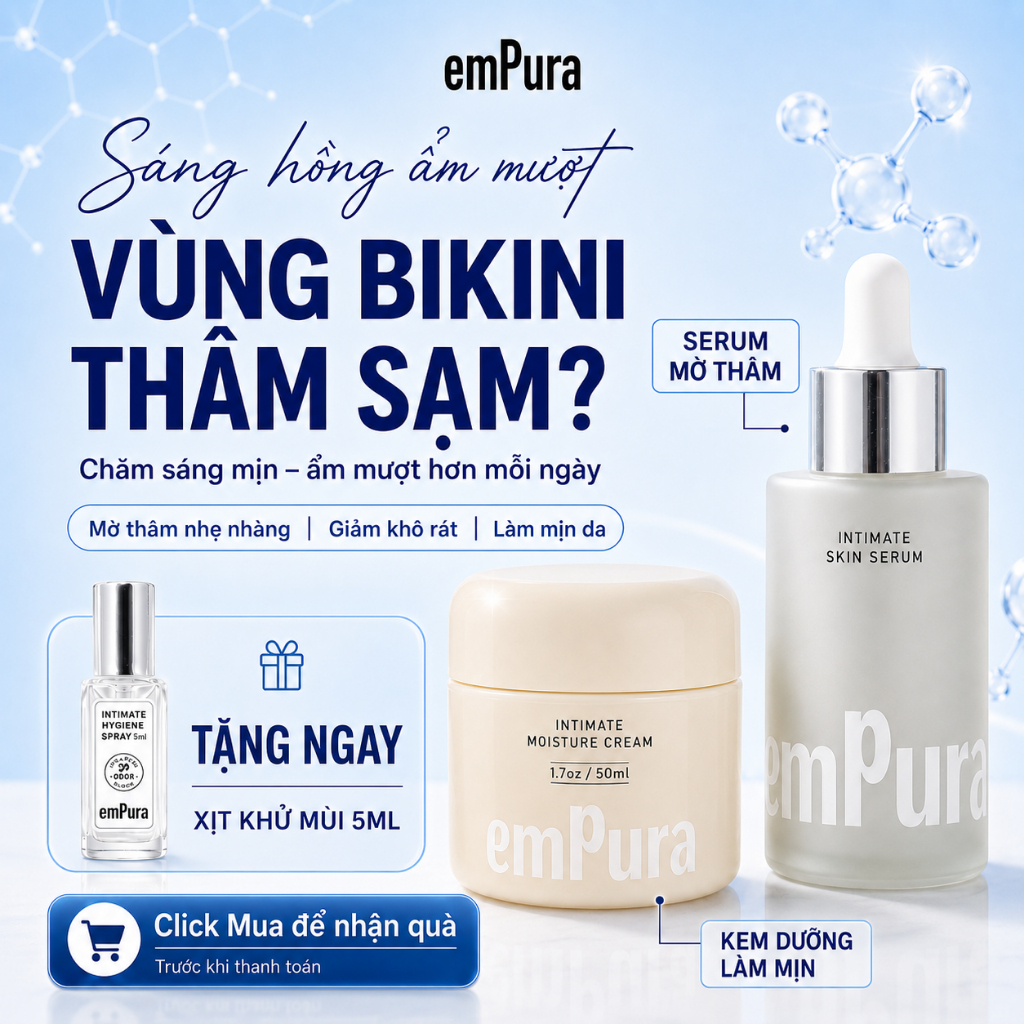 Bộ Sản Phẩm Sáng Hồng Ẩm Mượt Vùng Kín EmPura Serum Trắng Da Mờ Thâm, Kem Dưỡng Ẩm Sáng Da EmPura