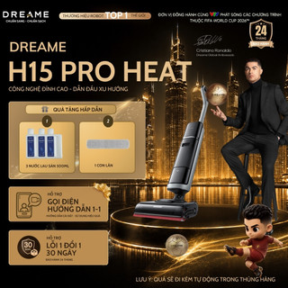 Máy Hút Bụi Lau Nhà Không Dây Dreame H15 Pro Heat Bản Quốc Tế Lực Hút 22k Pa Tự Giặt Con Lăn Bảo Hành 24 Tháng