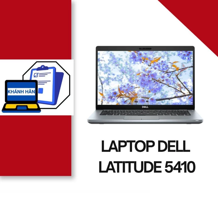 Laptop Dell Latitude 5410 | Intel Core i5 Gen 10, RAM 8GB, SSD 256GB. Hàng cũ bảo hành 6 tháng.