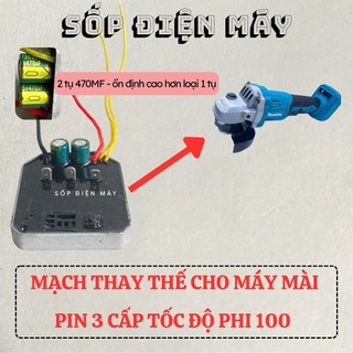 mạch máy mài, máy cắt dùng pin 21vol, mạch máy mài pin 3 tốc