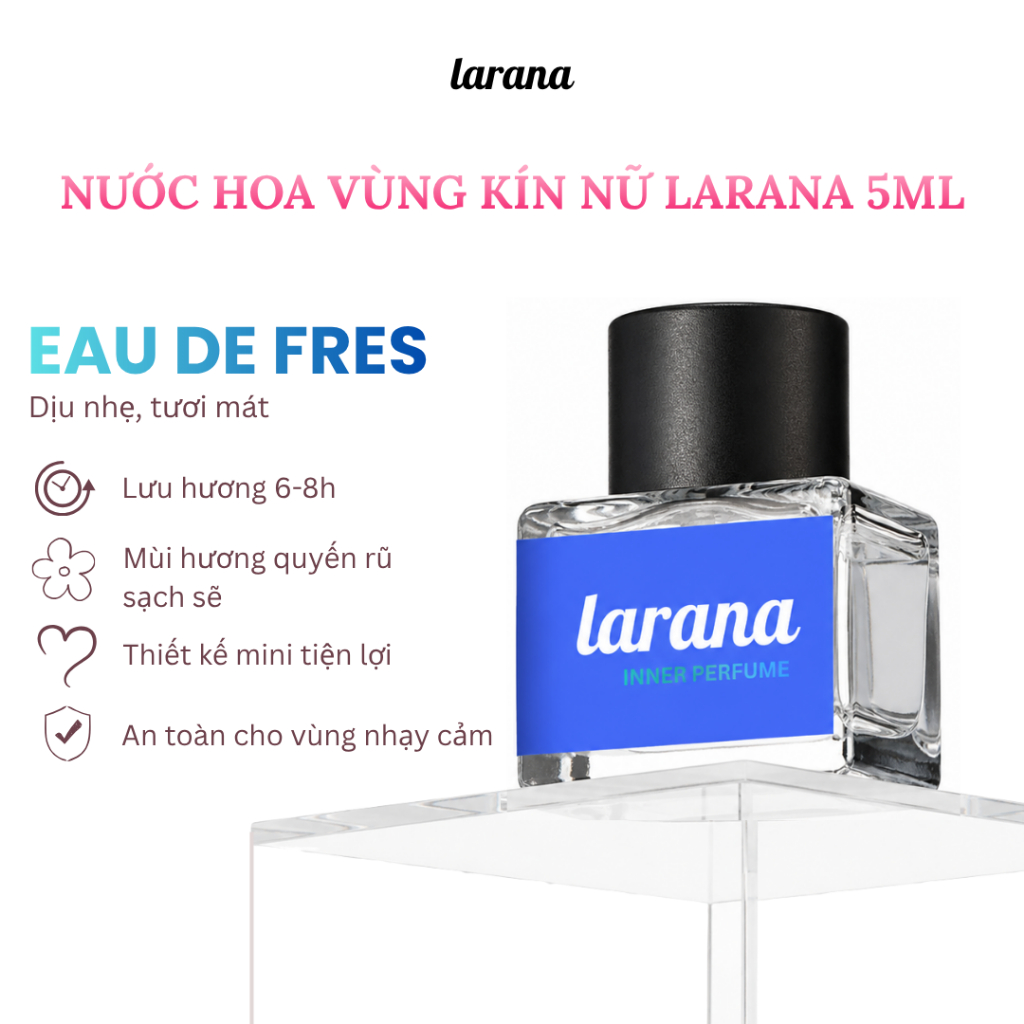 Nước hoa vùng cá nhân  Larana Inner Perfume  phiên bản Eau De Fres 5ml hương thơm tươi mát  thư giản