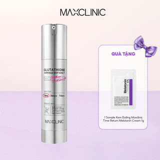 Tinh Chất Dưỡng Sáng Và Cải Thiện Nếp Nhăn Maxclinic Glutathione Ampoule Shot Daily/ 3 Days 50ml