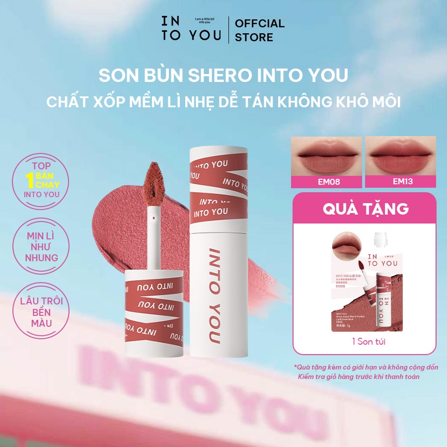 [LIVE] Son Bùn Shero INTO YOU Chất Xốp Mềm Lì Nhẹ Dễ Tán Không Khô Môi Dùng Cho Môi Và Má 2g