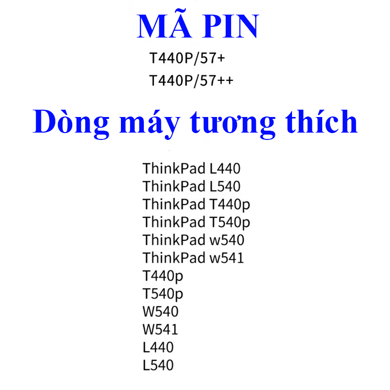 Pin Laptop Lenovo ThinkPad T440p T540p L440 L540 W540 W541 W550s 57+ (BH 12 THÁNG)