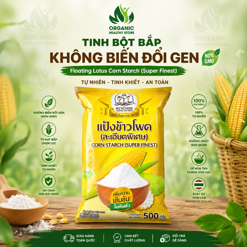 Tinh bột bắp không biến đổi gen (non-GMO) Super Finest Corn Starch Floating Lotus Thái Lan 500g