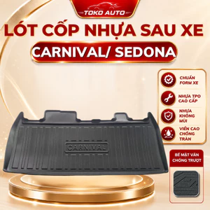LÓT CỐP nhựa dẻo xe Kia Carnival/ Sedona 2022-Nay chất liệu TPO cao cấp không mùi, không thấm nước (DÙNG ĐƯỢC SEDONA)