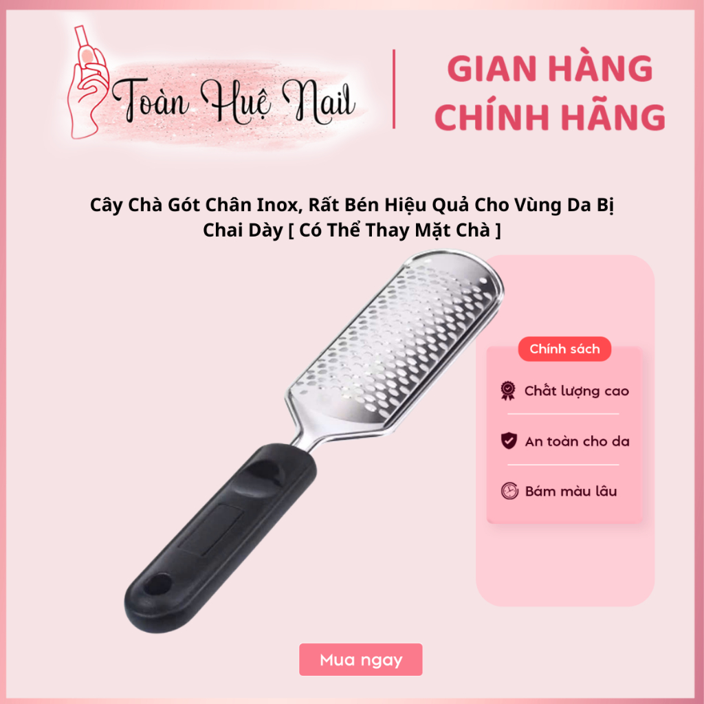 Cây Chà Gót Chân Inox, Rất Bén Hiệu Quả Cho Vùng Da Bị Chai Dày [ Có Thể Thay Mặt Chà ]