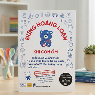 Sách - Đừng Hoảng Loạn Khi Con Ốm - Chăm con không cần lo lắng - ndbooks