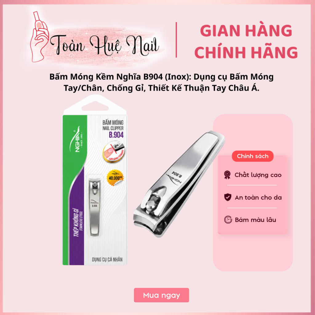 Bấm Móng Kềm Nghĩa B904 (Inox): Dụng cụ Bấm Móng Tay/Chân, Chống Gỉ, Thiết Kế Thuận Tay Châu Á.