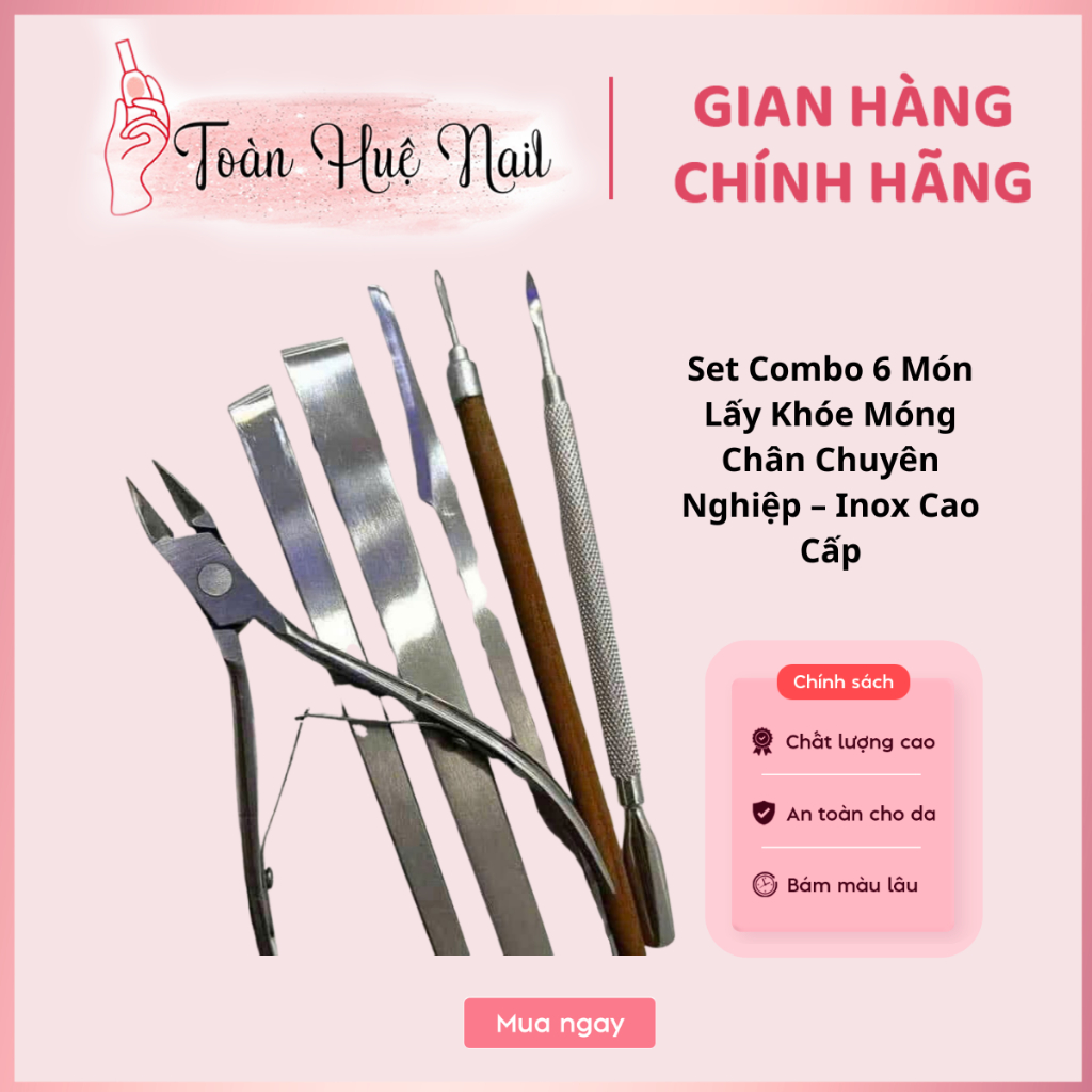 Set Combo 6 Món Lấy Khóe Móng Chân Chuyên Nghiệp – Inox Cao Cấp