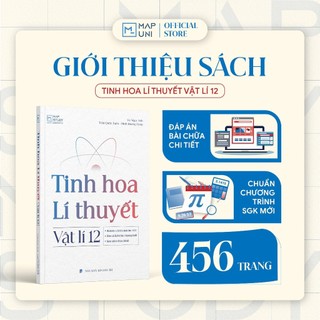 Sách Tinh hoa Lí thuyết Vật Lí 12 dành cho học sinh ôn thi Tốt nghiệp THPT theo chương trình sách giáo khoa mới