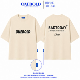 Áo Thun BOXY "SADTODAY" Brand ONEBOLD Cotton 270gsm, Áo Phông Basic Form Rộng Nam Nữ - OB012