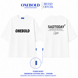 Áo Thun BOXY "SADTODAY" Brand ONEBOLD Cotton 270gsm, Áo Phông Basic Form Rộng Nam Nữ - OB012